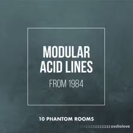 10 Phantom Rooms Modular Acid Lines from 1984 [WAV]