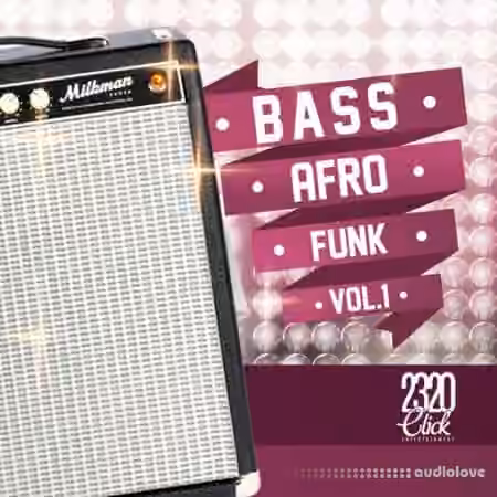 2320 Click Entertainment Bass Afro Funk Vol.1 [WAV]