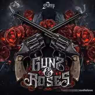 2DEEP Gunz and Roses [WAV]