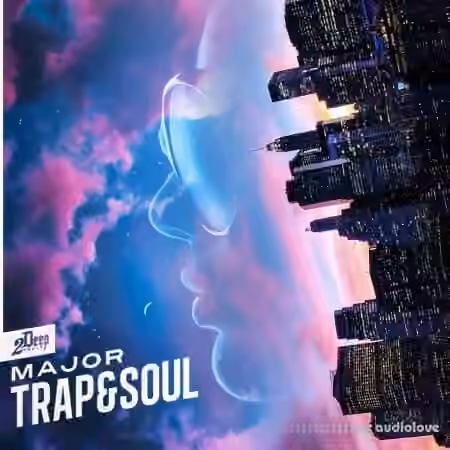 2DEEP Major Trap And Soul [WAV]