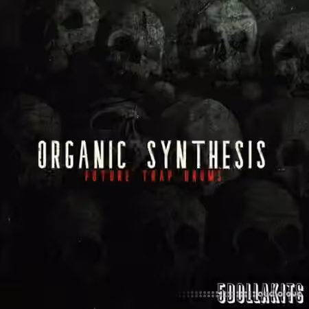 5DOLLAKITS Organic Synthesis Future Trap Drums [WAV]