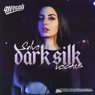 91Vocals Salvo Dark Silk Vocals [WAV]