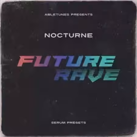 Abletunes Nocturne Future Rave [Synth Presets]