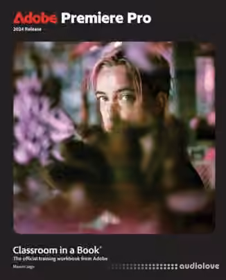 Adobe Premiere Pro Classroom in a Book 2024 Release [TUTORiAL]