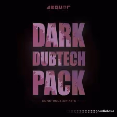 Aequor Sound Dark Dubtech Pack [WAV, MiDi]
