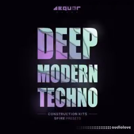 Aequor Sound Deep Modern Techno [WAV, MiDi, Synth Presets]