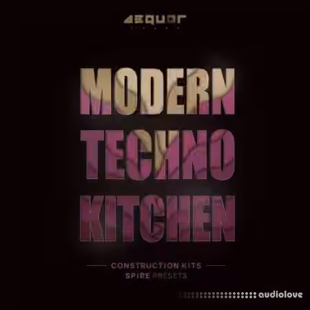Aequor Sound Modern Techno Kitchen [WAV, MiDi, Synth Presets]