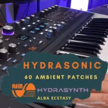 Alba Ecstasy HydraSonic Ambient Patches [Synth Presets]
