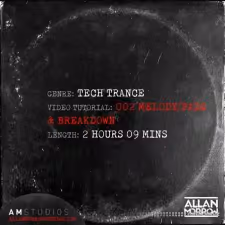 Allan Morrow Tech Trance 002 Melody Pads and Breakdown [TUTORiAL]