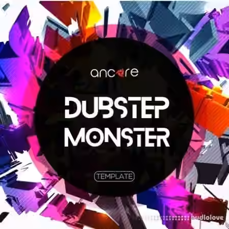 Ancore Sound Dubstep Monster Volume 1 [DAW Templates]
