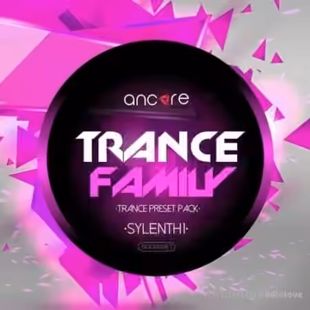 Ancore Sounds Trance Family Volume 1 [Synth Presets]