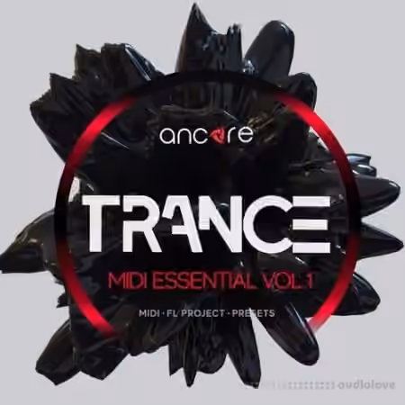Ancore Sounds Trance Midi Essential Volume 1 [MiDi, Synth Presets]