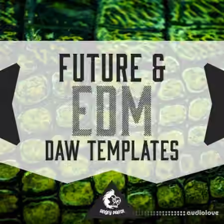 Angry Parrot Future and EDM DAW Templates [DAW Templates]