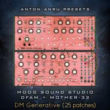 Anton Anru Moog Sound Studio: DFAM + Mother-32 DM Generative (25 Patches by Anton Anru) [Synth Presets]