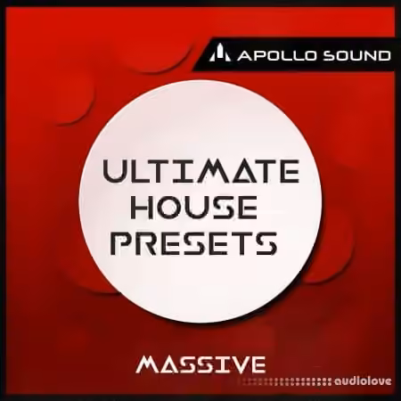 APOLLO SOUND Ultimate House Presets Massive [Synth Presets]