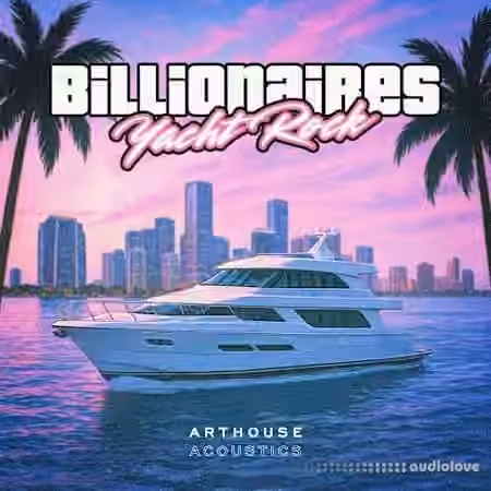 Arthouse Acoustics Billionaires Yacht Rock [WAV]