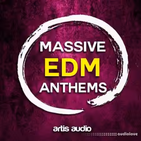 Artis Audio Massive EDM Anthems [WAV, MiDi]