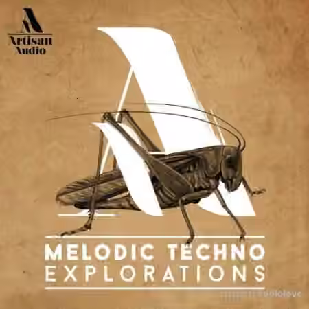 Artisan Audio Melodic Techno Explorations [MULTiFORMAT]
