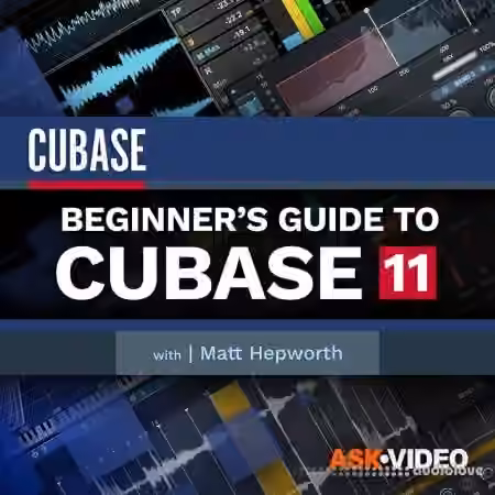 Ask Video Cubase 11 101 - Beginners Guide to Cubase 11 [TUTORiAL]