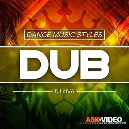 Ask Video Dance Music Styles 116 Dub [TUTORiAL]