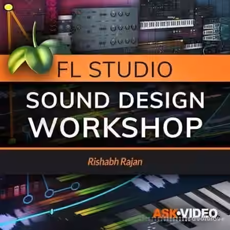 Ask Video FL Studio 201 FL Studio - Sound Design Workshop [TUTORiAL]