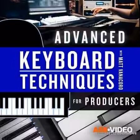 Ask Video Keyboard Techniques 201 Advanced Keyboard Techniques for Producers [TUTORiAL]