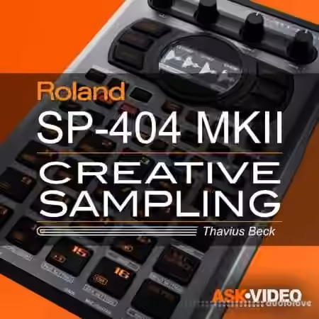 Ask Video Roland SP-404 MKII 101 Roland SP-404 MKII Creative Sampling [TUTORiAL]