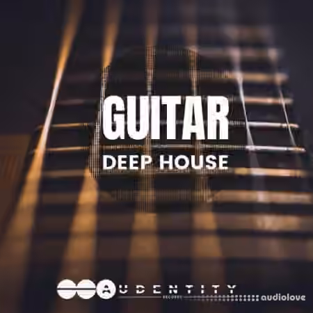 Audentity Records Guitar Deep House [WAV]