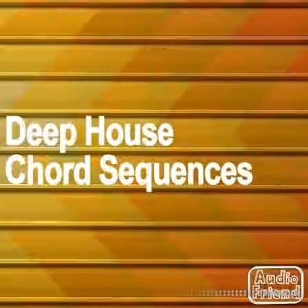 AudioFriend Deep House Chord Sequences [WAV]
