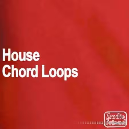 AudioFriend House Chord Loops [WAV]