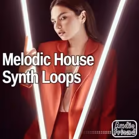 AudioFriend Melodic House Synth Loops [WAV]