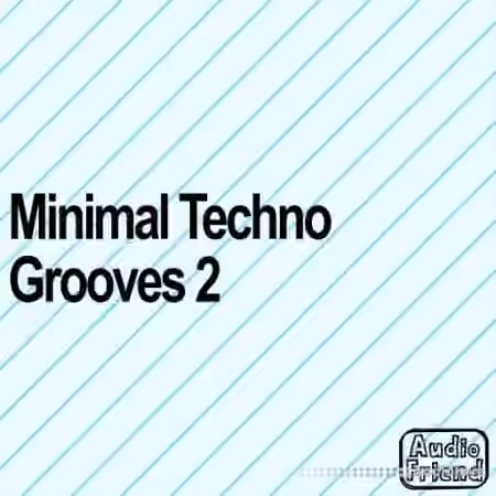 AudioFriend Minimal Techno Grooves 2 [WAV]
