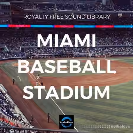 Audiopluzz Miami Baseball Stadium Sound Effects [WAV]