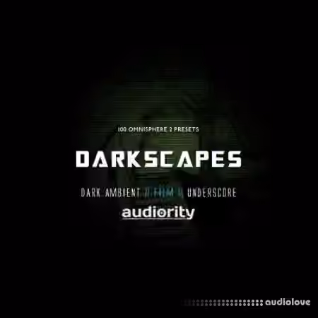 Audiority Darkscapes for Omnisphere [Synth Presets]