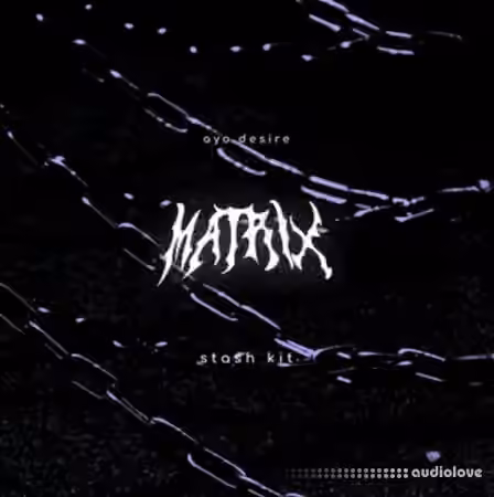 ayo.desire MATRIX [stash-kit] [WAV, MiDi, Synth Presets]