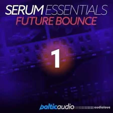 Baltic Audio Serum Essentials Vol.1 [MiDi, Synth Presets]