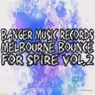 Banger Music Records Melbourne Bounce For Spire Vol.2 [Synth Presets]