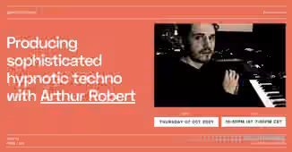 Beatworx Studio Producing Sophisticated Hypnotic Techno with Arthur Robert [TUTORiAL]