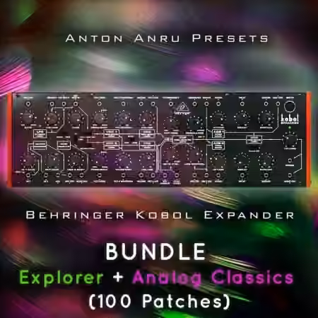Behringer Kobol Expander BUNDLE: Analog Classics + Explorer (100 Patches by Anton Anru) [Synth Presets]