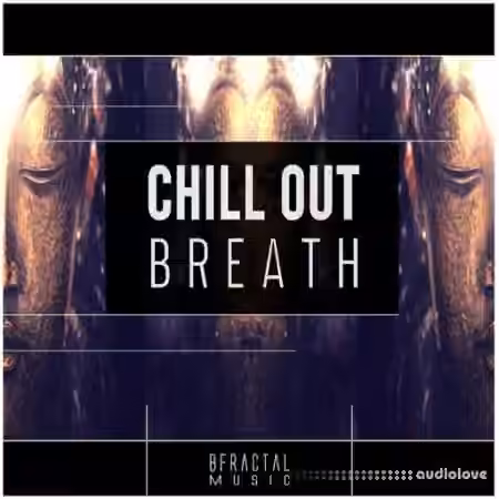 BFractal Music Chill Out Breath [WAV]