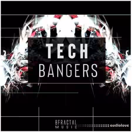 BFractal Music Tech Bangers [WAV]