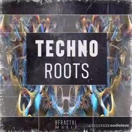 BFractal Music Techno Roots [WAV]