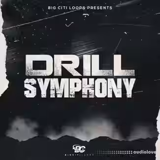 Big Citi Loops Drill Symphony [WAV]