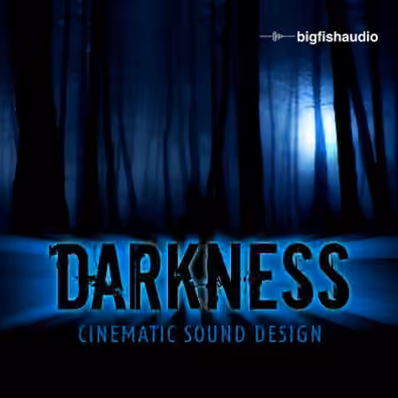Big Fish Audio Darkness Cinematic Sound Design [KONTAKT]