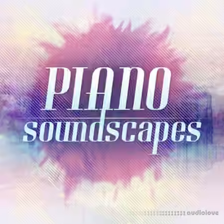 Big Fish Audio Piano Soundscapes [KONTAKT]
