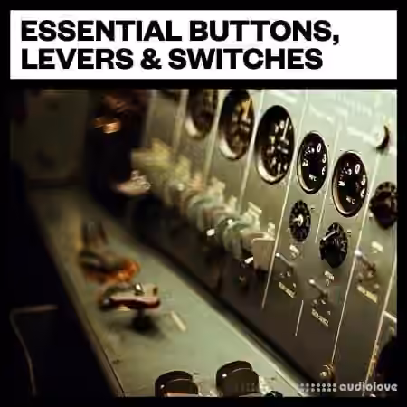 Big Room Sound Essential Buttons, Levers and Switches [WAV]