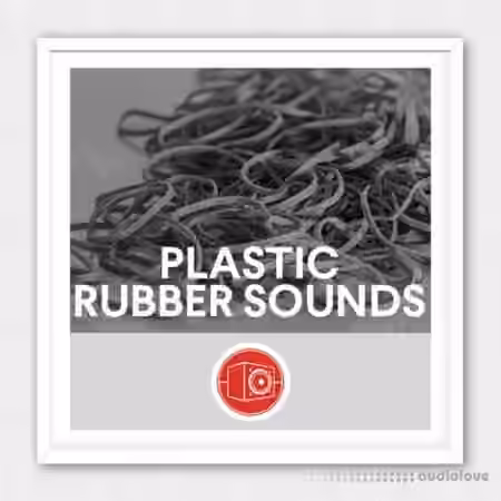 Big Room Sound Plastic and Rubber Sounds [WAV]