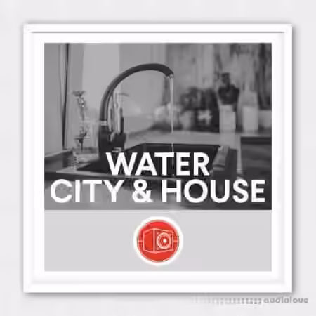 Big Room Sound Water City and House [WAV]