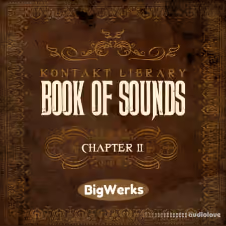 BigWerks Book Of Sounds II [KONTAKT]