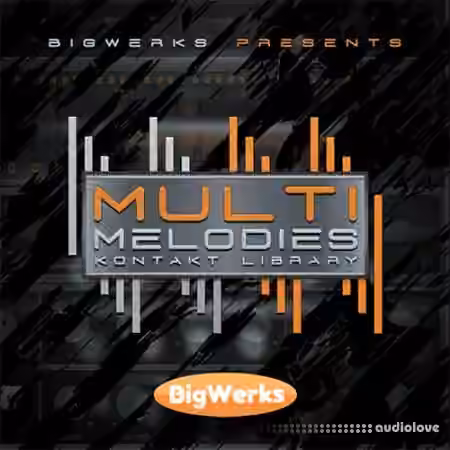BigWerks Multi Melodies [KONTAKT]